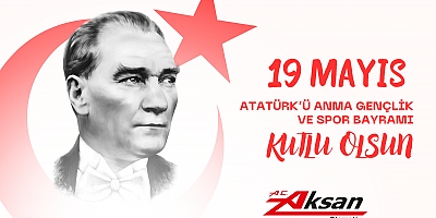 A.C Aksan Otomotiv, 19 Mayıs Atatürk'ü Anma Gençlik ve Spor Bayramınızı Kutluyor.