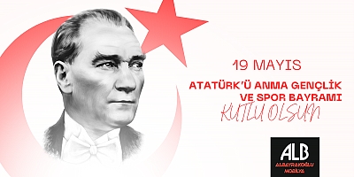 ALBAYRAKOĞLU MOBİLYA, 19 Mayıs Atatürk'ü Anma Gençlik ve Spor Bayramınızı Kutluyor.