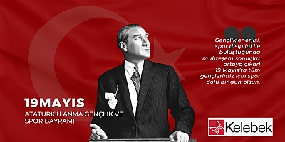 Kelebek Mobilya, 19 Mayıs Atatürk'ü Anma Gençlik ve Spor Bayramınızı Kutluyor.