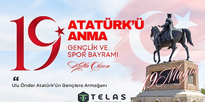 Telas Asansör ve Mühendislik, 19 Mayıs Atatürk'ü Anma Gençlik ve Spor Bayramınızı Kutluyor.